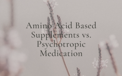 Amino Acid Based Supplements vs Psychotropic Medication