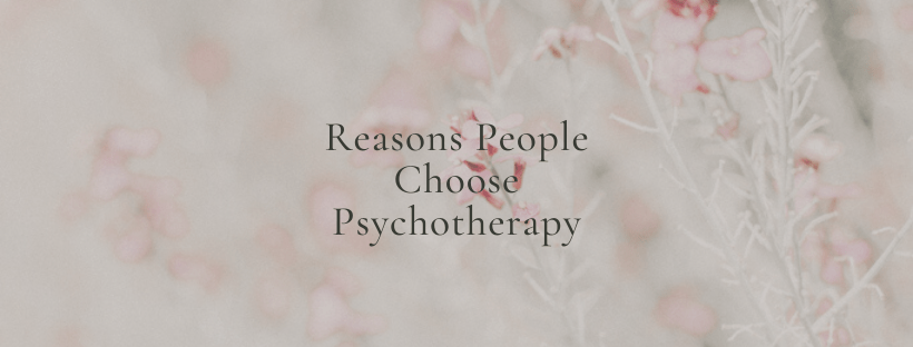 Reasons People Choose Psychotherapy