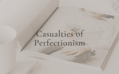 Casualties Of Perfectionism