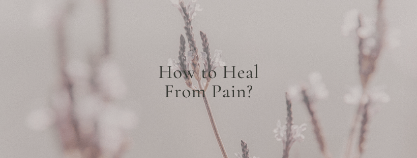 Heal from pain